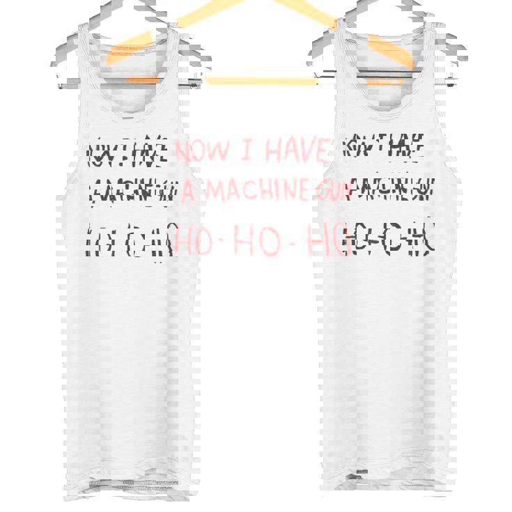 Now I Have A Machine Gun Ho Ho Ho タンクトップ