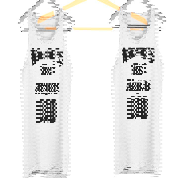 World's Most Adequate Dad はポップへの面白いギフトになります。 タンクトップ