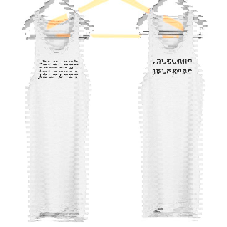 あなたと同じように十分です。ポジティブなエンパワーメント タンクトップ