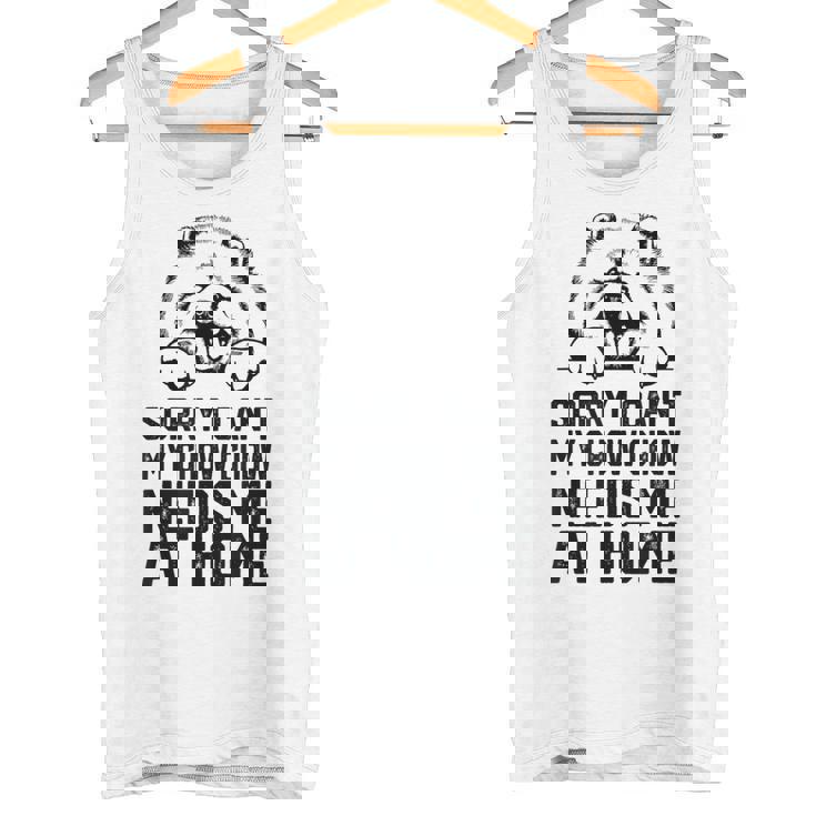 ごめんなさい、チャウチャウには家に私が必要です、チャウチャウのお父さん タンクトップ