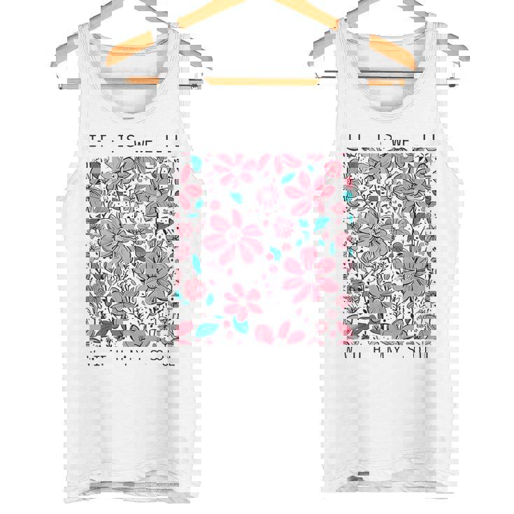 イット・イズ・ウェル・ウィズ・マイ・ソウル・フラワー タンクトップ