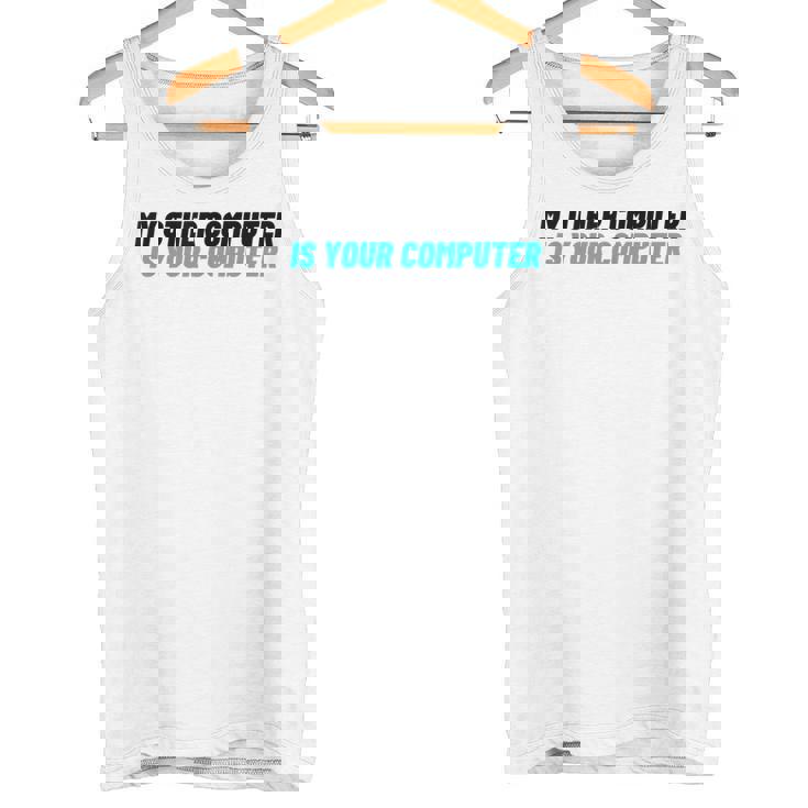 ノベルティ My Other Computer Is Your Computer レディース メンズ 皮肉 タンクトップ
