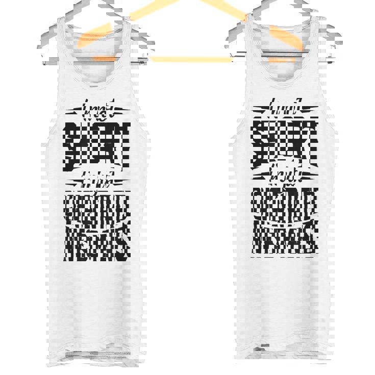 私は背が低いのではなくただ凝縮しているだけです素晴らしさ タンクトップ