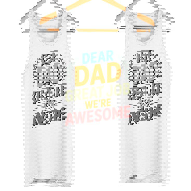 親愛なるお父さん素晴らしい仕事私たちは素晴らしい父の日ありがとう タンクトップ
