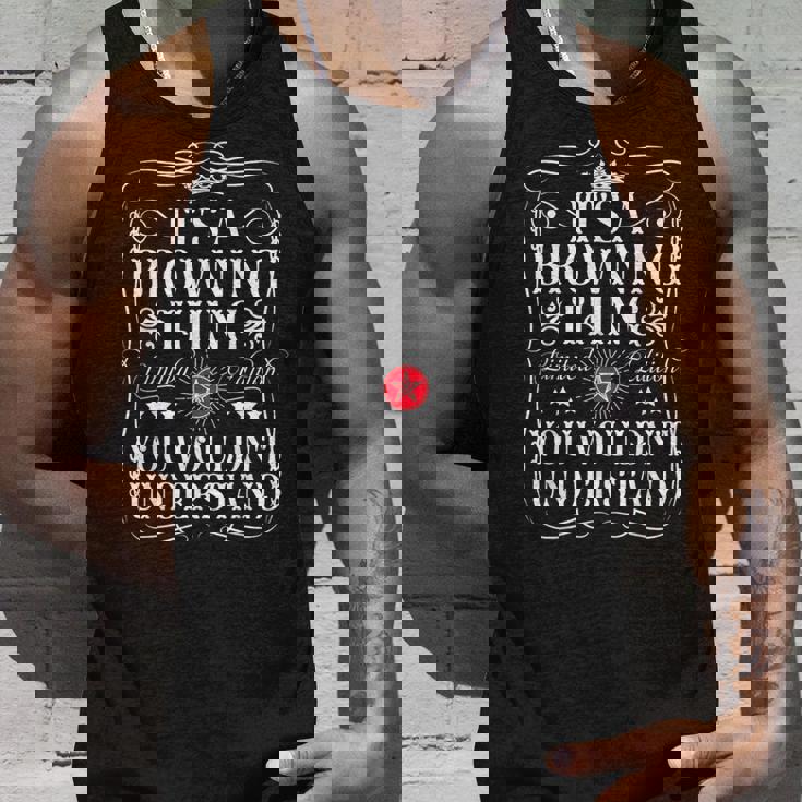 Browning Name Its A Browning Thing You Wouldn't Understanding タンクトップ 彼への贈り物