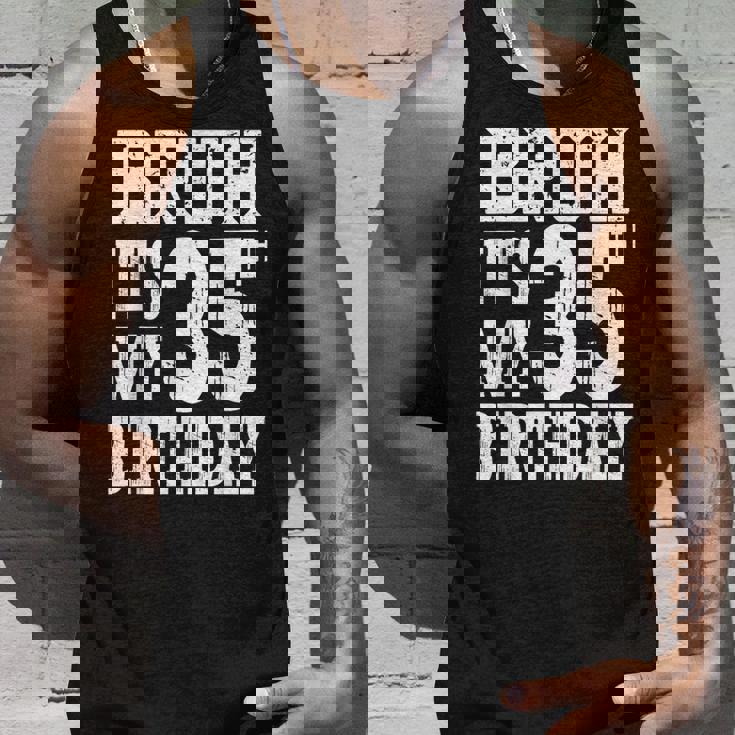 Bruh It's My 35歳の誕生日プレゼント 男性用 35歳 誕生日 タンクトップ 彼への贈り物