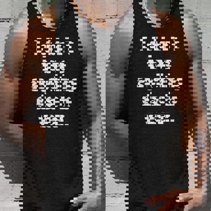 I Didn't Have Anything Else To Wear 他に着る服がなかった 英語 文字入り おもしろ タンクトップ 彼への贈り物