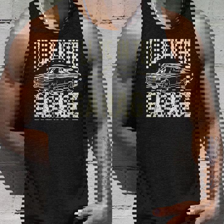 Dad 父の日 車好き I'll Be In The Garage タンクトップ 彼への贈り物