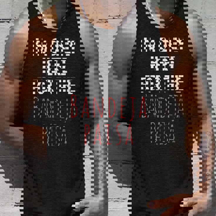 I'm Only Here For The Baneja Paisa ユーモア ファニー タンクトップ 彼への贈り物