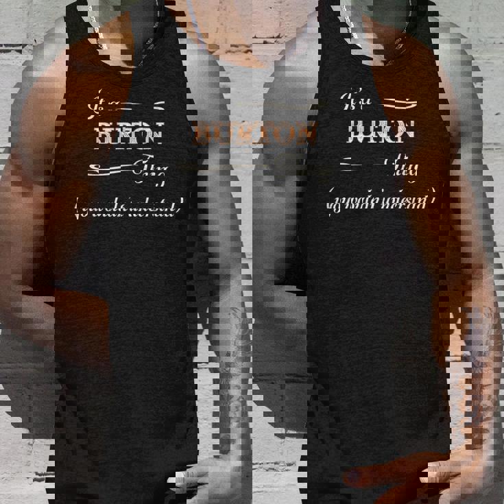 It's A Burton Thing You Wouldn't Understand タンクトップ 彼への贈り物