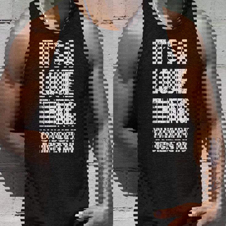 It's A Louie Thing You Wouldn't Understand Louie Thing タンクトップ 彼への贈り物