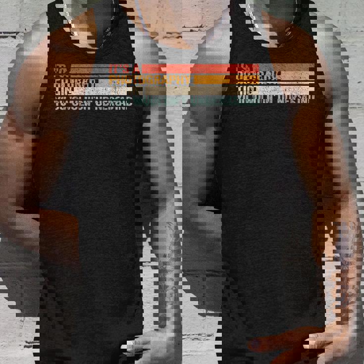 It's A Photographer Thing For カメラマン タンクトップ 彼への贈り物