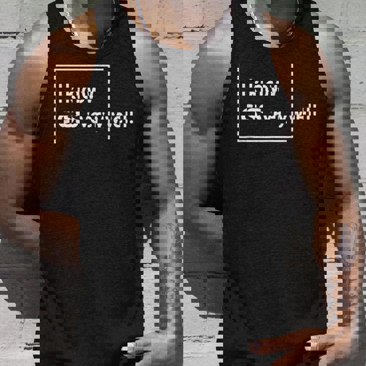 I Know Cssery Well 面白いプログラマー タンクトップ 彼への贈り物