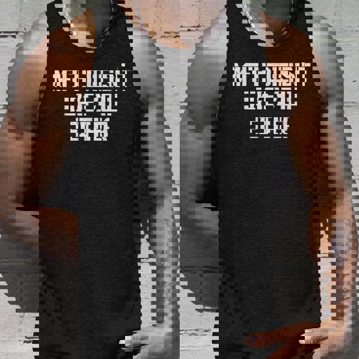 Math Doesn't Like You Either Mathematics Calculus タンクトップ 彼への贈り物