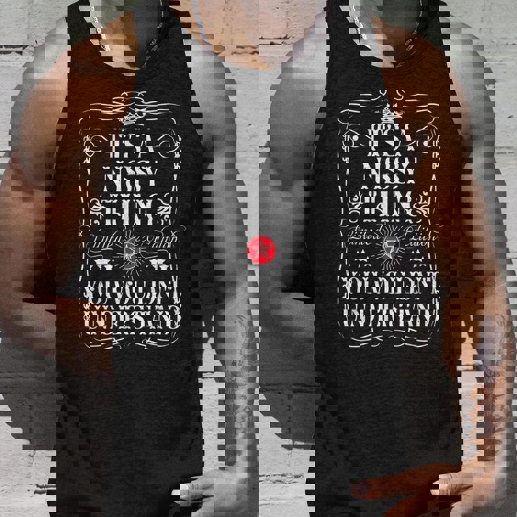 Nissy Name Its A Nissy Thing You Wouldn't Understanding タンクトップ 彼への贈り物