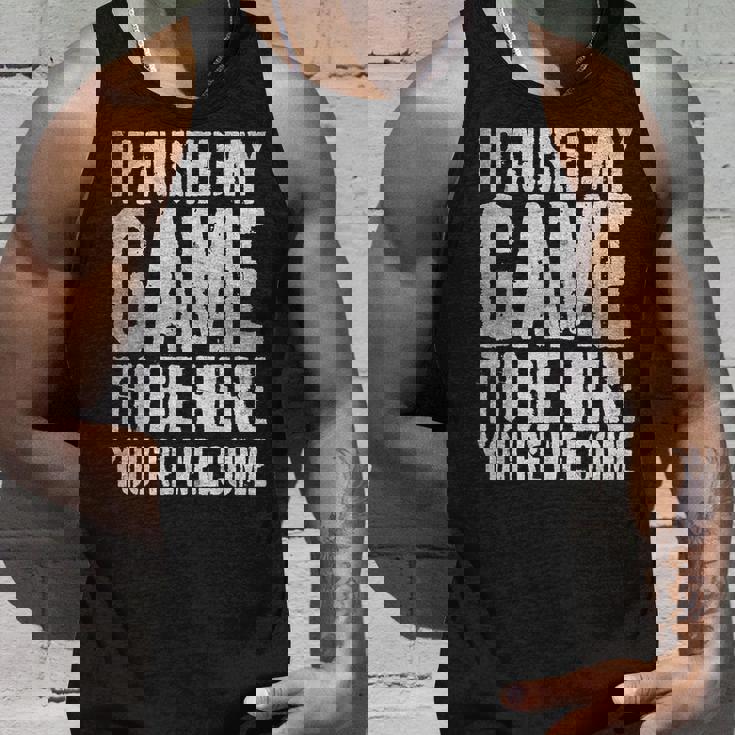 I Paused My Game To Be Here You're Welcome タンクトップ 彼への贈り物