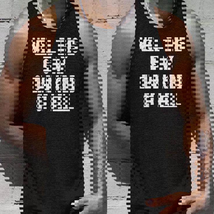 Well This Is My Own Kind Of Hell おかしなことわざ皮肉 タンクトップ 彼への贈り物