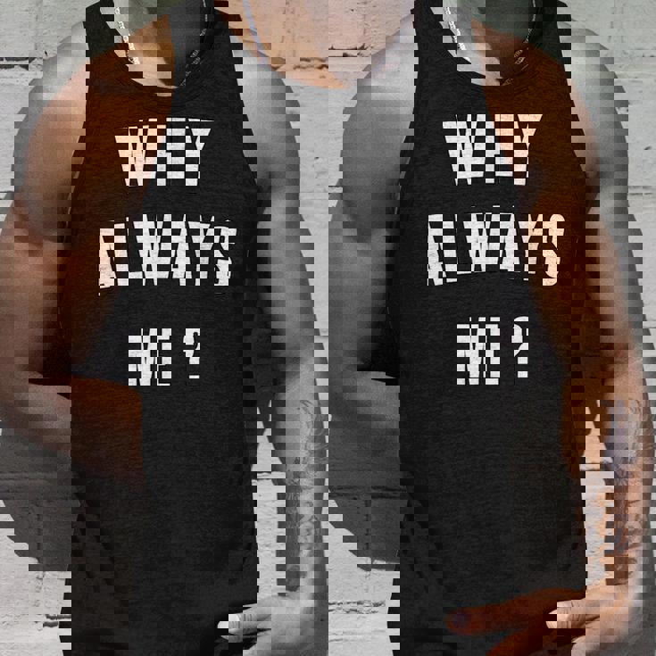 Why Always Me 面白いギフト タンクトップ 彼への贈り物