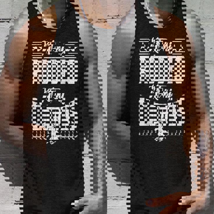 サーカスティック・ノット・マイ・ロデオノット・マイ・クラウンズ・ホース タンクトップ 彼への贈り物