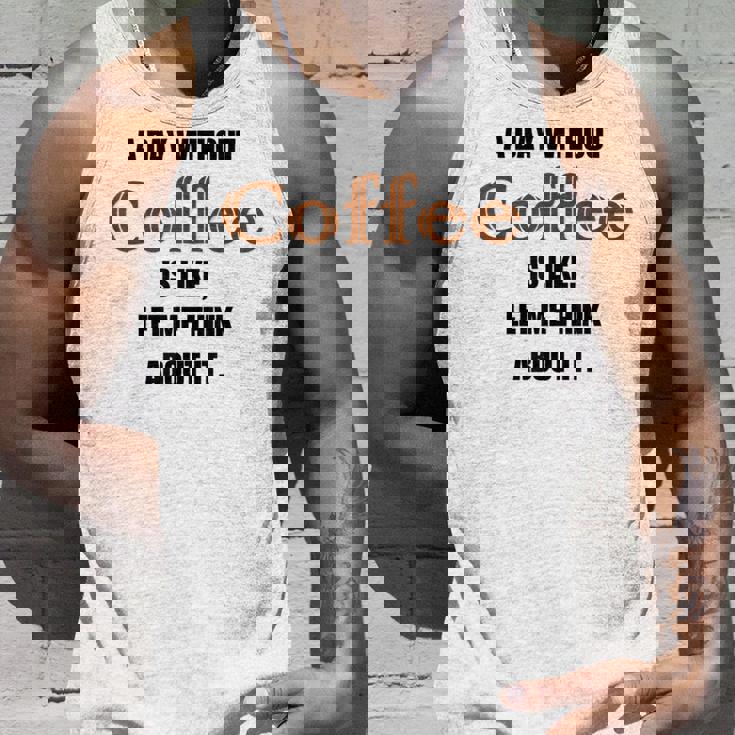 コーヒーのない一日はそういうもの、考えてみましょう。 タンクトップ 彼への贈り物