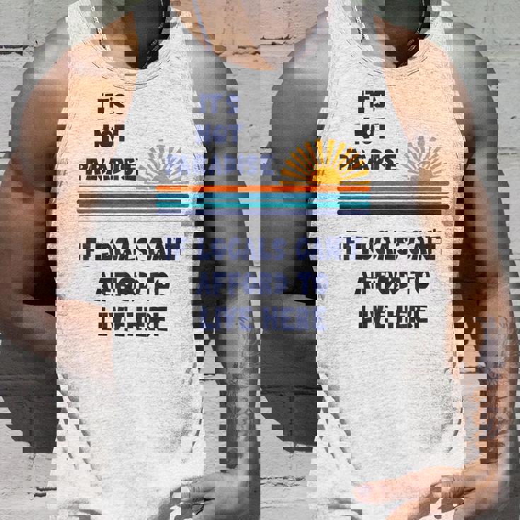 地元の人々がここに住む余裕がないなら、それは楽園ではない タンクトップ 彼への贈り物