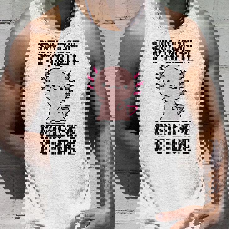 申し訳ありませんが、私のウーパールーパーは私を家に必要としています タンクトップ 彼への贈り物