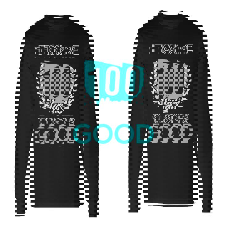 100年かけてここまで来た 面白い誕生日ユーモア 長袖Tシャツ