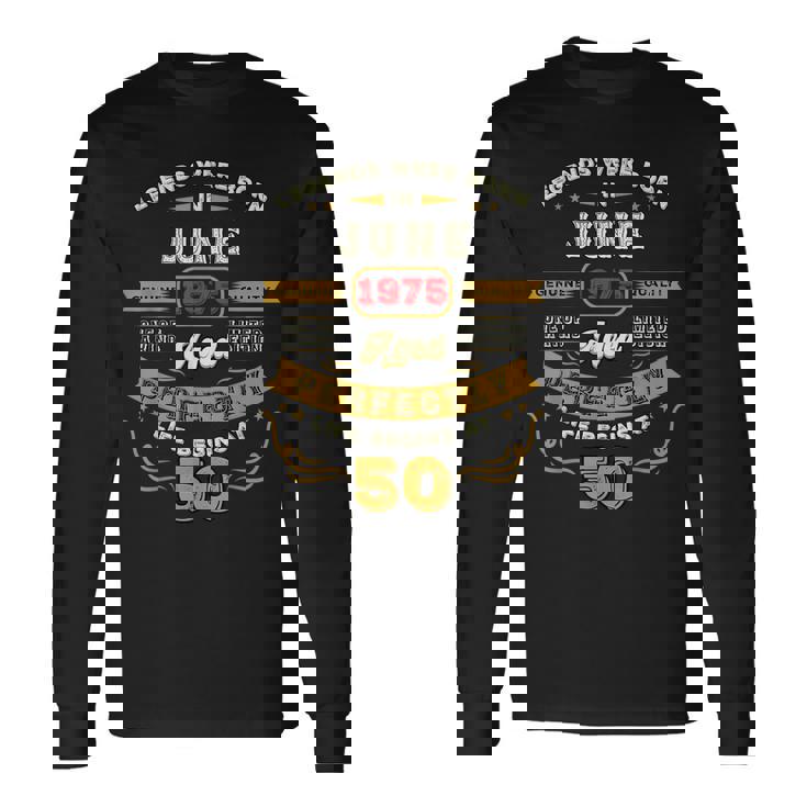 1975年6月生まれ、50歳のヴィンテージ・バースデー・レジェンドたち 長袖Tシャツ