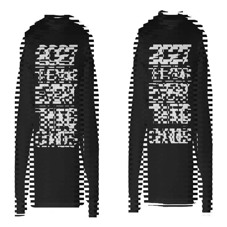 2027 すべてが変わる年 長袖Tシャツ