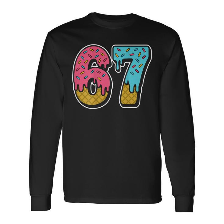 67 Ice Cream Drip Meme Six Seven Gen Alpha Slang On Back Long