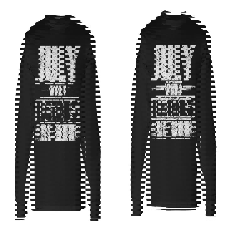 7月 伝説が生まれるとき 誕生月デザイン 長袖Tシャツ