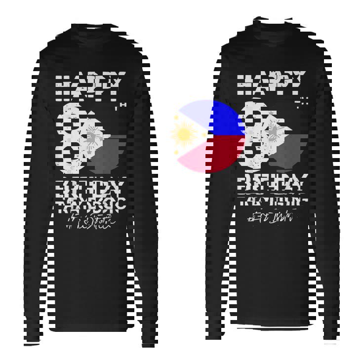 80歳の誕生日おめでとうタテイ・ディゴン・ドゥテルテ Prrd フリー・ドゥテルテ 長袖Tシャツ