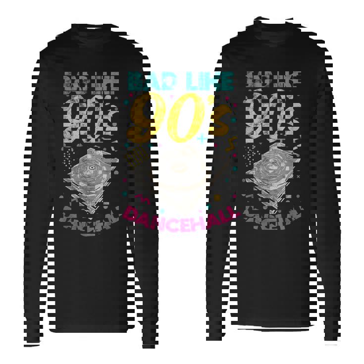 90年代 バッド ライク 90年代 ダンスホール ジャマイカ レゲエ Dj レトロ ヴィンテージ 長袖Tシャツ