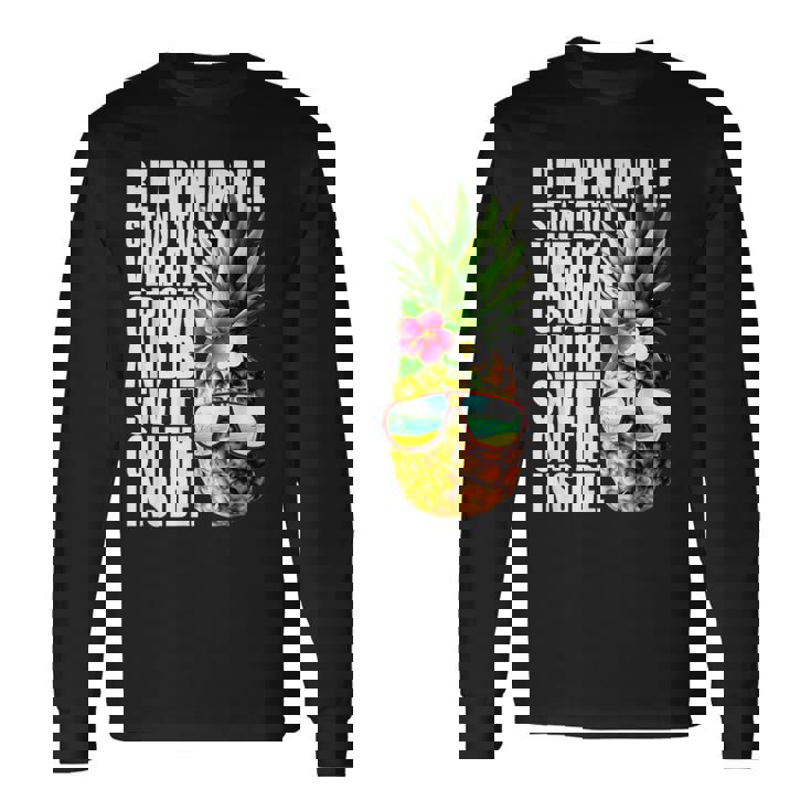 Be A Pineapple Wear A Crownweet Inside アロハ・ハワイパイナップル 長袖Tシャツ