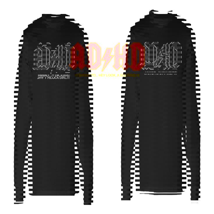 Adhd おもしろい Hey Look Aquirrel Adhd 長袖Tシャツ