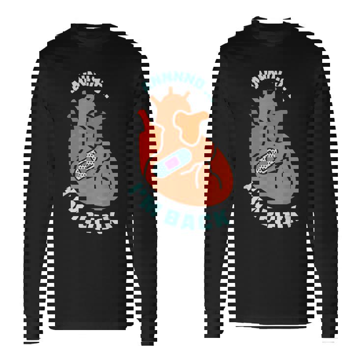 And I'm Back 生き残り バイパス 心臓発作 サバイバー 心臓 長袖Tシャツ