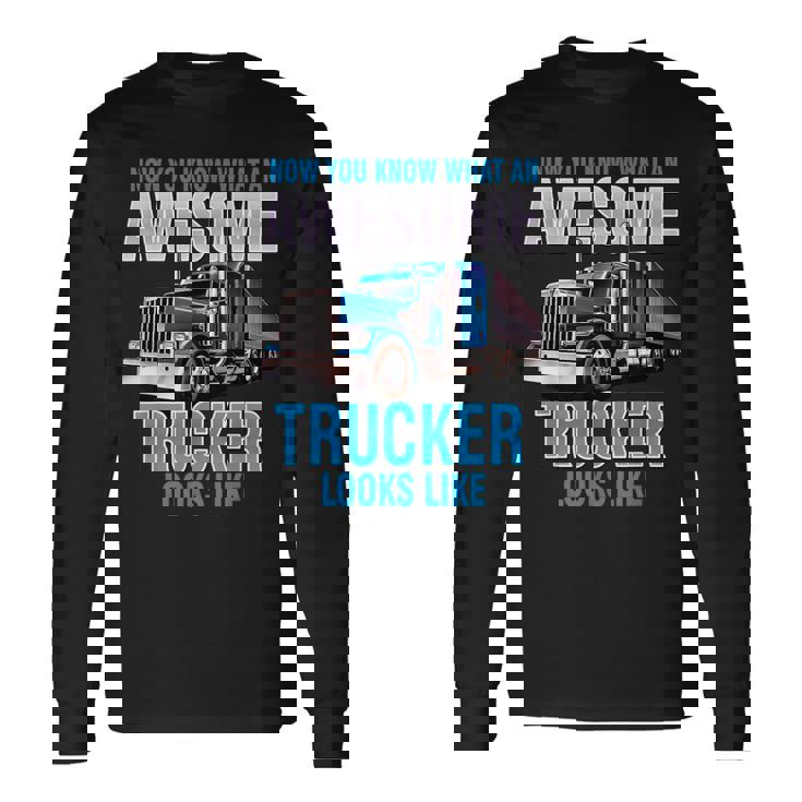 Awesome Trucker セミトラックドライバー ビッグリグ トラッカー 長袖Tシャツ ギフトのアイデア