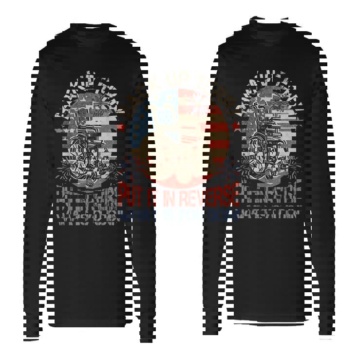 Back It Up Terry Put It In Reverse Firework 7月4日 長袖Tシャツ