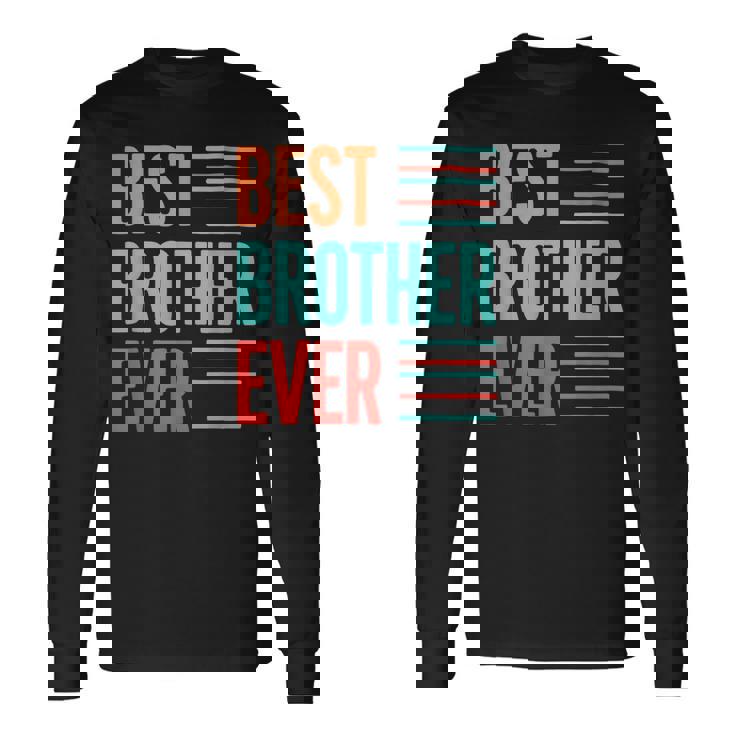 Best Brother Ever 引用デザイン。 長袖Tシャツ