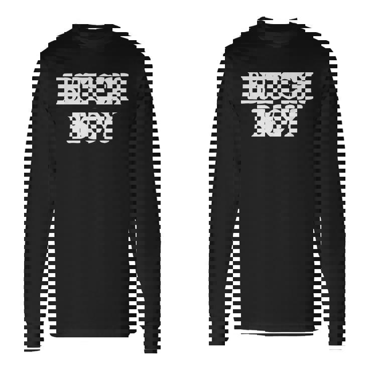 Bitch Boy 面白い言葉 皮肉なノベルティ ユーモア 男 男性 長袖Tシャツ ギフトのアイデア