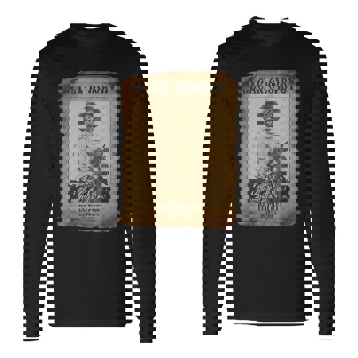 Black Cowboy Bill Pickett Western Rodeo Melanin History Long Sleeve T-Shirt