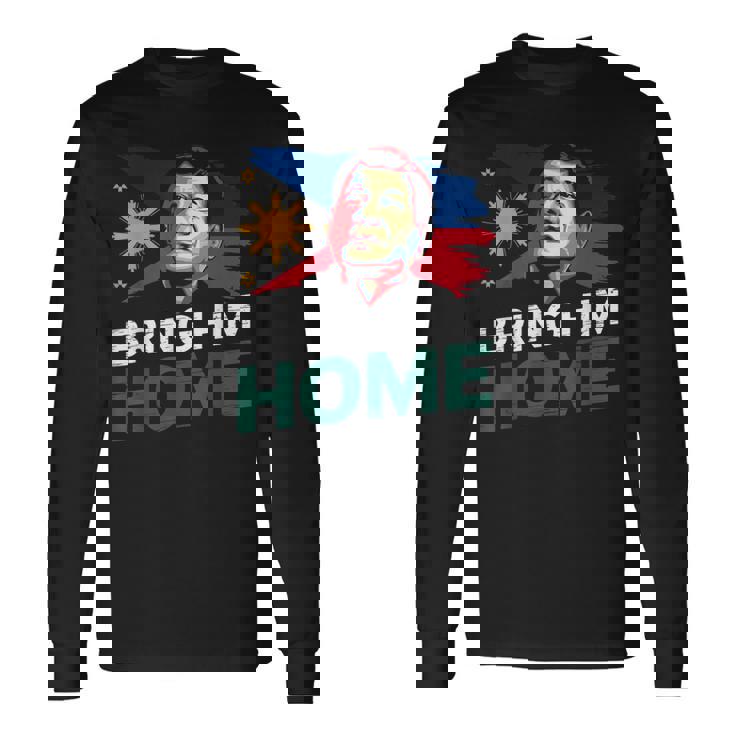 Bring Him Home サポーター Digong Duterte フィリピン Du30 長袖Tシャツ