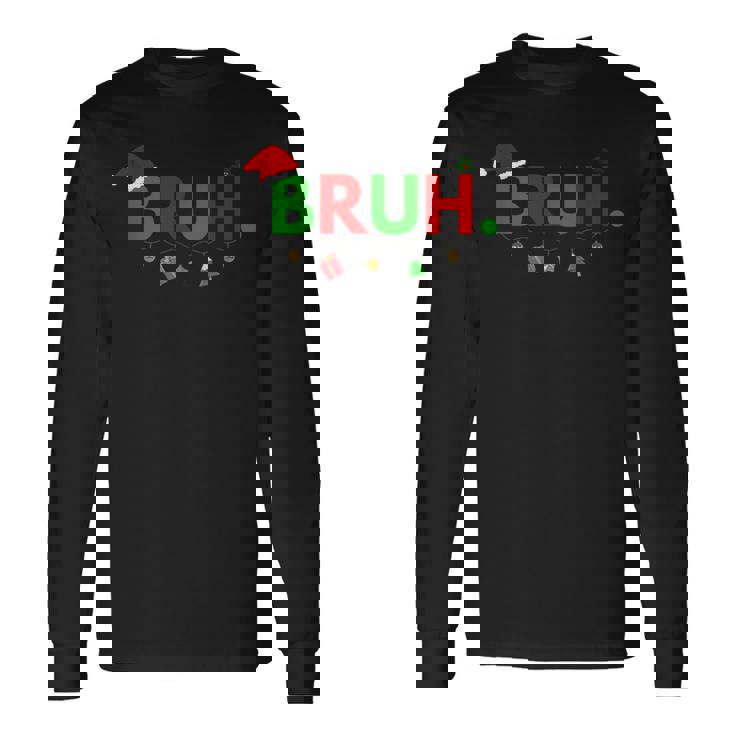 Bruh Meme aying Bro Greeting Ns Boys Christmas 長袖Tシャツ