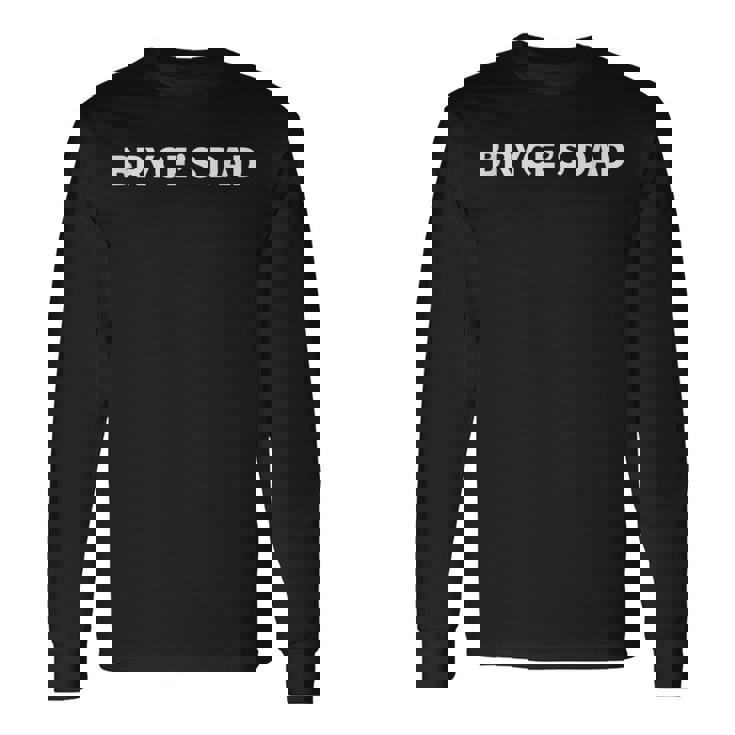 Bryce's Dad Father's Day Personalized Name Gag Long Sleeve T-Shirt