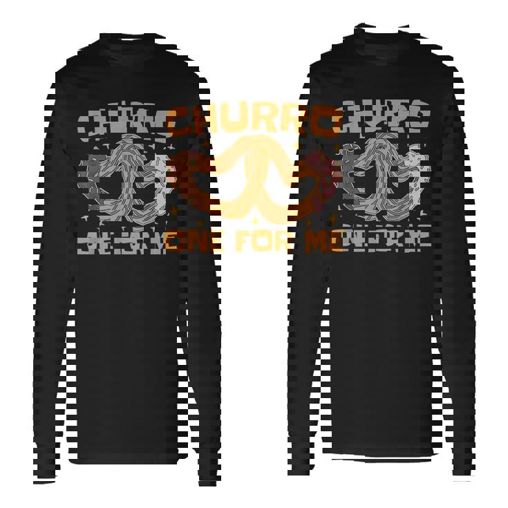 Churro One For Me メキシコ料理 揚げ生地が大好き チュロス 長袖Tシャツ