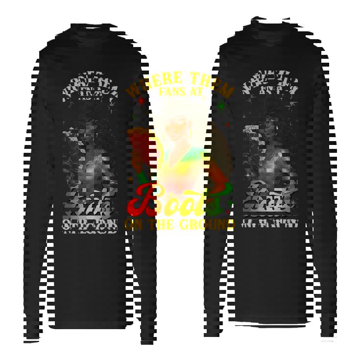 Cowgirl Boots On The Ground Junenth Where Them Fans At Long Sleeve T-Shirt Gifts ideas Cowgirl Boots On The Ground Junenth Where Them Fans At Long Sleeve T-Shirt Gifts ideas