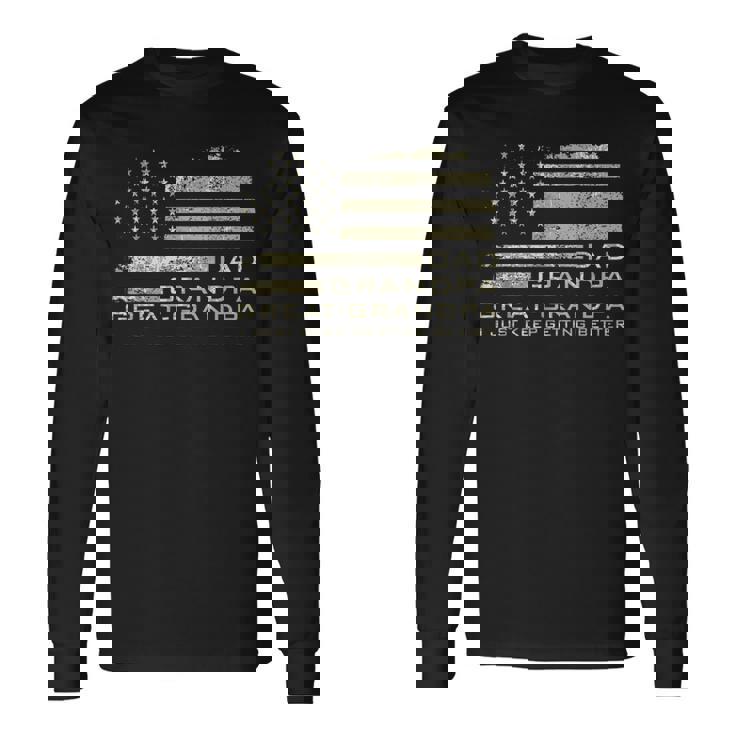 Dad Grandpa Great Grandpa American Flag Fathers Day 4 July Long Sleeve T-Shirt Gifts ideas