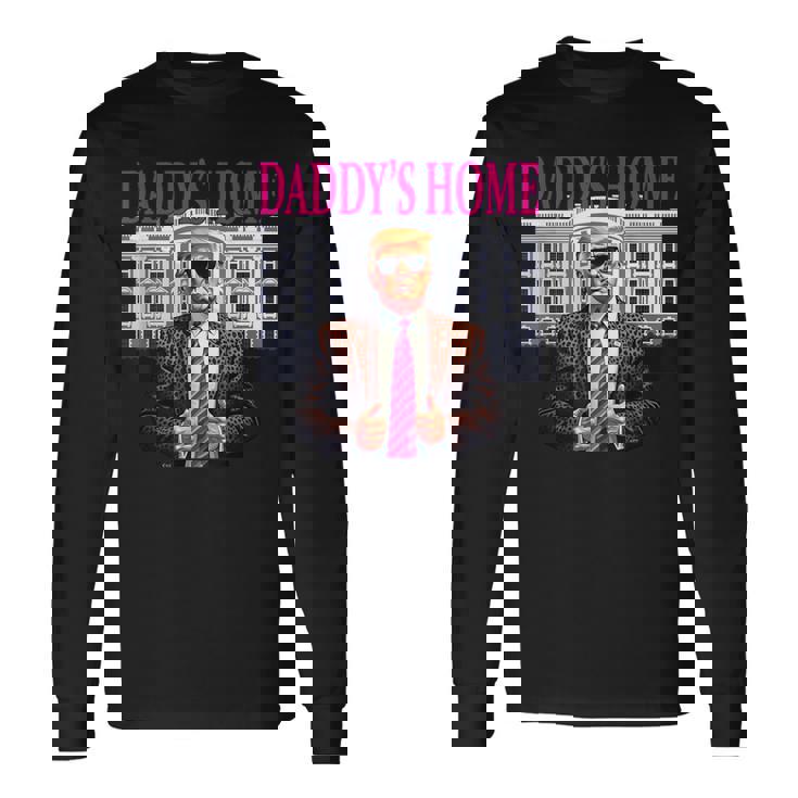 Daddy's Home Pink President Donald Trump House 長袖Tシャツ