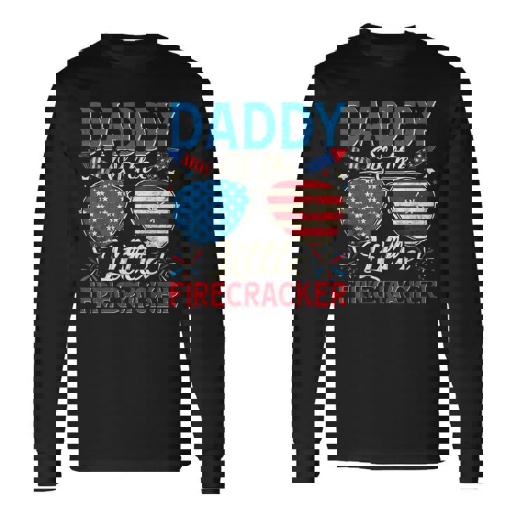Daddy Of The Little Firecracker 4Th Of July Dad Daddy Long Sleeve T-Shirt