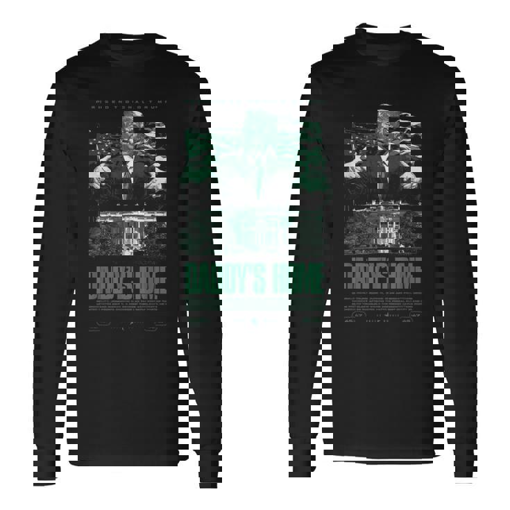 Daddys Home ホワイトハウス トランプ 2024 選挙 長袖Tシャツ